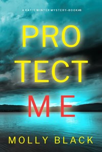 Protect Me (A Katie Winter FBI Suspense Thriller—Book 8) - Molly Black - ebook