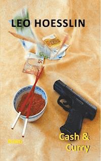 Cash and Curry - Leo Hoesslin - ebook