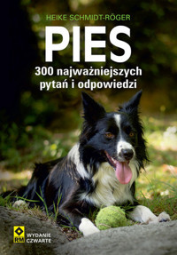 Pies. 300 najważniejszych pytań i odpowiedzi - Heike Schmidt-Roger - książka