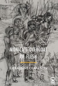 Monica's Overcoat of Flesh - Geraldine Clarkson - ebook
