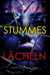Stummes Lächeln (Ein Sheila-Stone-Thriller – Band 10) - Blake Pierce - ebook