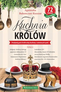 Kuchnia królów - Bukowczan-Rzeszut Agnieszka - książka