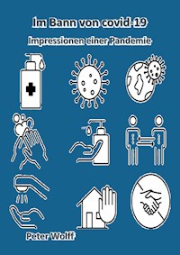 Im Bann von covid-19 - Peter Wolff - ebook