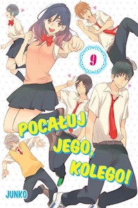 Pocałuj jego, kolego! #09 - Junko - książka