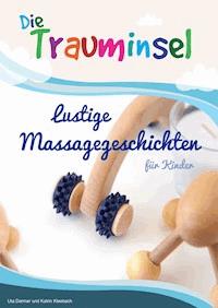 Die Trauminsel - lustige Massagegeschichten für Kinder - Katrin Kleebach - ebook