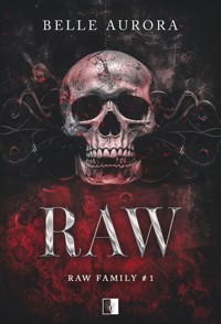 Raw. Seria Raw Family. Tom 1 - Belle Aurora - ebook + książka