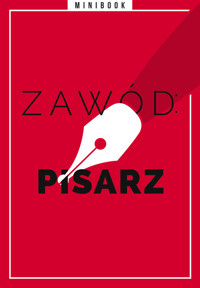 Zawód: pisarz. Minibook -  - ebook
