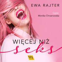 Więcej niż seks - Ewa Rajter - ebook + audiobook