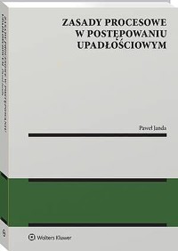 Zasady procesowe w postępowaniu upadłościowym - Paweł Janda - książka