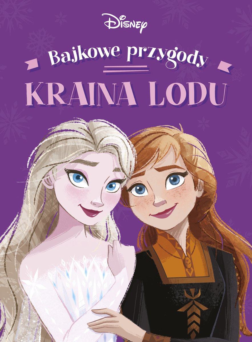 Bajkowe przygody. Disney Kraina Lodu - Ewa Tarnowska (tłum.), Anna Hikiert-Bereza (tłum.) - książka