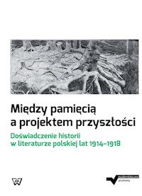 Między pamięcią a projektem przyszłości -  - książka