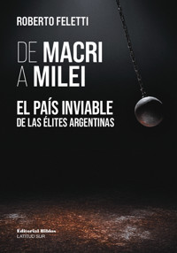 De Macri a Milei - Roberto Feletti - ebook