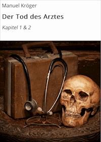 Der Tod des Arztes - Manuel Kröger - ebook