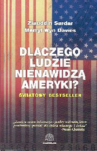 Dlaczego ludzie nienawidzą Ameryki - Sardar Ziauddin, Davies Merryl Wyn - książka