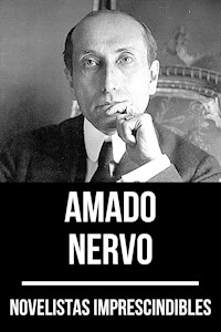 Novelistas Imprescindibles - Amado Nervo - Amado Nervo - ebook
