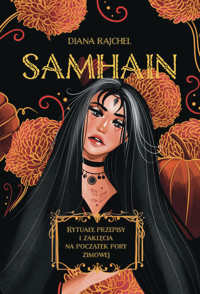 Samhain. Rytuały, przepisy i zaklęcia na początek pory zimowej - Diana Rajchel - ebook + książka