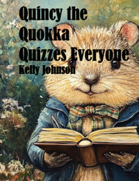 Quincy the Quokka Quizzes Everyone - Kelly Johnson - ebook