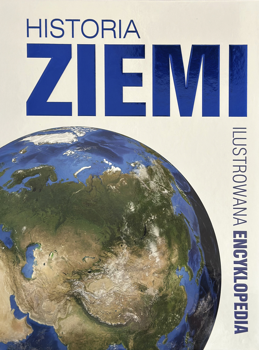 Historia Ziemi. Ilustrowana encyklopedia - zbiorowa praca - książka