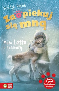 Zaopiekuj się mną Mała Lotta i renifery - Webb Holly - książka