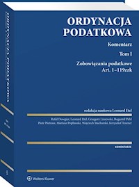 Ordynacja podatkowa Komentarz Tom I - Rafał Dowgier, Leonard Etel, Grzegorz Liszewski, Bogumił Pahl, Piotr Pietrasz, Mariusz Popławski, Wojciech Stachurski, Krzysztof Teszner - książka