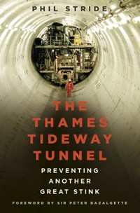 The Thames Tideway Tunnel - Phil Stride - ebook