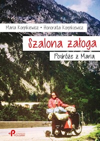 Szalona załoga - Korpikiewicz Maria, Korpikiewicz Honorata - książka