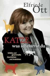Katze, was schnurrst du - Elfriede Ott - ebook