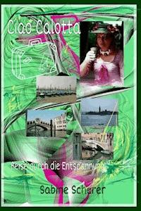 Ciao Calotta - Sabine Scherer - ebook