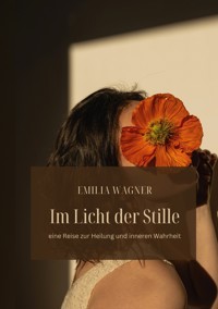 Im Licht der Stille - Emilia Wagner - ebook