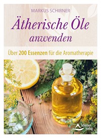 Ätherische Öle anwenden - Markus Schirner - ebook