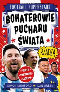 Bohaterowie Pucharu Świata rządzą. Football superstars - Mugford Simon - książka