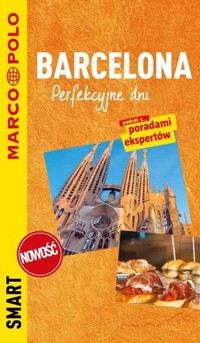Barcelona. Perfekcyjne dni. Przewodnik Marco Polo Smart - zbiorowa praca - książka