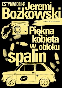 Piękna kobieta w obłoku spalin - Jeremi Bożkowski - ebook