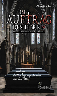 Im Auftrag des Herrn Messner Bartholomäus ermittelt - Oliver Grudke - ebook