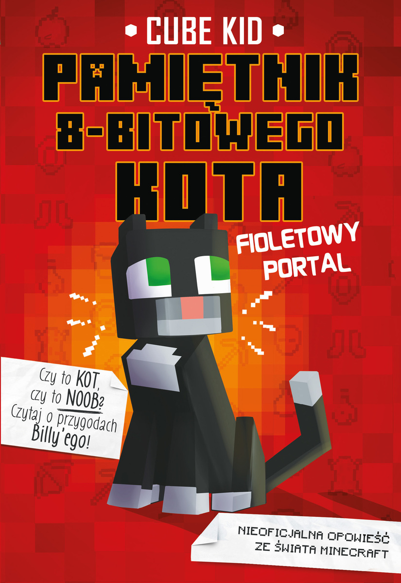 Fioletowy portal. Pamiętnik 8-bitowego kota. Minecraft pamiętnik 8 bitowego wojownika. Tom 7 - Kid Cube - książka