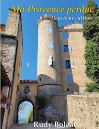 Ma Provence Perdue - Rudy Boléat - ebook