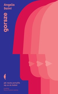 Gorsze - Saini Angela - książka