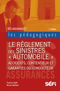 Le règlement des sinistres automobiles - Francis Noël - ebook