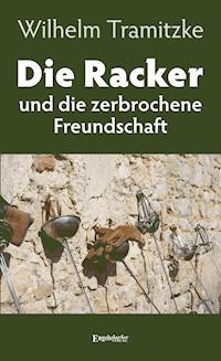 Die Racker und die zerbrochene Freundschaft - Wilhelm Tramitzke - ebook