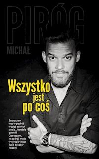 Wszystko jest po coś - Michał Piróg - ebook