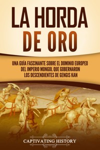 La Horda de Oro - Captivating History - ebook