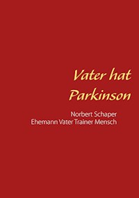 Vater hat Parkinson - Ralph Schaper - ebook