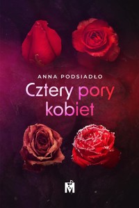 Cztery pory kobiet - Anna Podsiadło - ebook + audiobook + książka