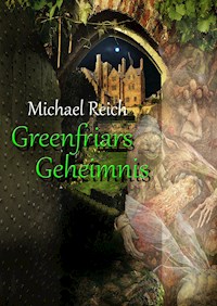 Greenfriars Geheimnis - Michael Reich - ebook
