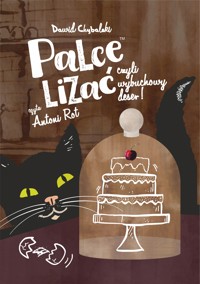 Palce lizać, czyli wybuchowy deser! - Chybalski Dawid - audiobook