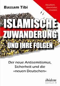 Islamische Zuwanderung und ihre Folgen - Bassam Tibi - ebook