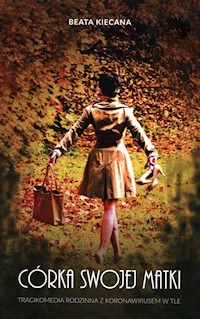 Córka swojej matki - Beata Kiecana - ebook + książka