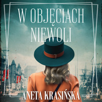 W objęciach niewoli - Aneta Krasińska - ebook + audiobook + książka