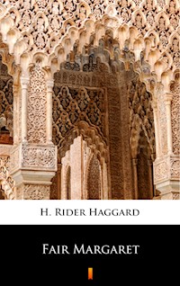 Fair Margaret - H. Rider Haggard - ebook