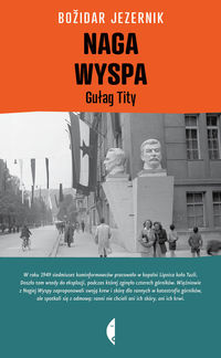 Naga Wyspa Gułag Tity - Jezernik Božidar - książka